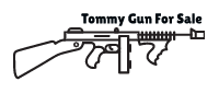 Tommy Gun For Sale